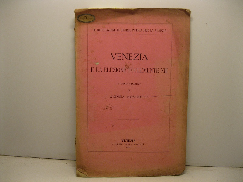 Venezia e la elezione di Clemente XIII. Studio storico